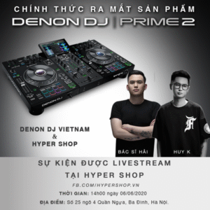Lễ ra mắt sản phẩm Denon DJ Prime 2