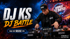 DJ KS – Đại sứ biểu diễn của Rane Vietnam và hành trình chinh phục DJ Battle quốc tế