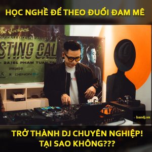 Nội dung khóa học DJ tại DJ Hoàng Hiếu