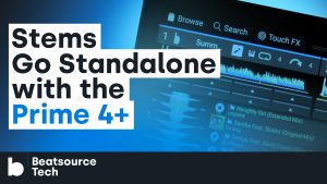 Standalone Stem đã chính thức cập bến cho Prime 4+ và các bàn DJ dùng Engine OS